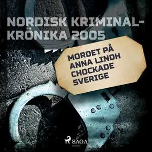 «Mordet på Anna Lindh chockade Sverige» by Diverse