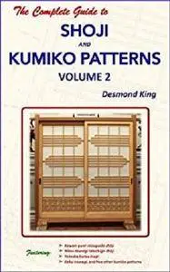 The Complete Guide to Shoji and Kumiko Patterns Volume 2