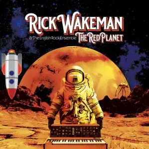 Rick Wakeman & The English Rock Ensemble - The Red Planet (2020)