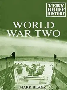 World War Two: A Very Brief History