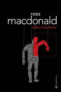 Ross Macdonald - Cible mouvante