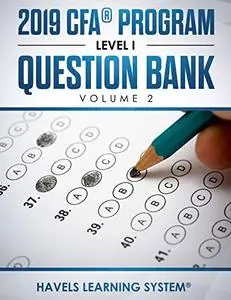 2019 CFA® Program Level 1 Question Bank: Volume 2
