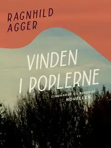 «Vinden i poplerne» by Ragnhild Agger