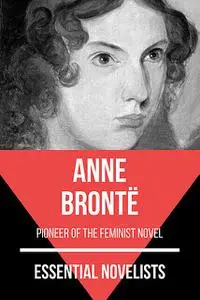 «The Complete Works of Anne Brontë» by Anne Brontë