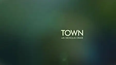 BBC - Town with Nicholas Crane Series 2 (2013)