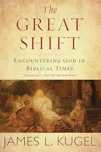The Great Shift: Encountering God in Biblical Times (Repost)