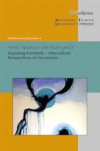 Exploring Humanity - Intercultural Perspectives on Humanism