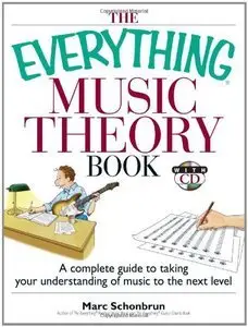 The Everything Music Theory Book: A Complete Guide to Taking Your Understanding of Music to the Next Level (repost)