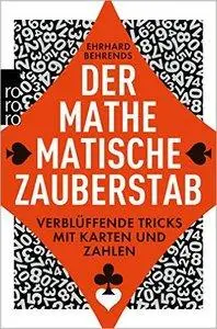 Der mathematische Zauberstab: Verblüffende Tricks mit Karten und Zahlen (repost)