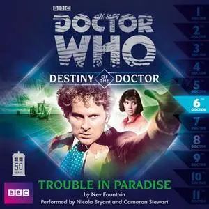 «Doctor Who - Destiny of the Doctor: Trouble in Paradise» by Big Finish Productions
