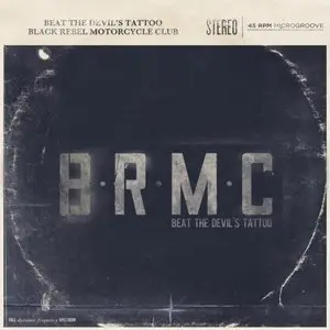 Black Rebel Motorcycle Club - Beat The Devil's Tattoo (2010)