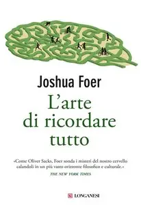 Joshua Foer - L'arte di ricordare tutto