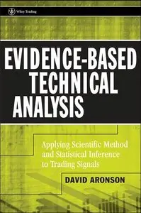 Evidence-Based Technical Analysis: Applying the Scientific Method and Statistical Inference to Trading Signals (Repost)