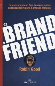 Robin Good - Da brand a friend