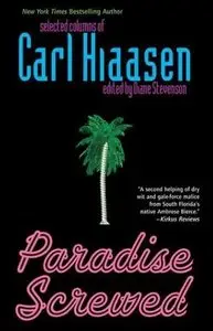 "Paradise Screwed: Selected Columns of Carl Hiaasen" (Repost)