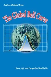 The Global Bell Curve: Race, IQ, and Inequality Worldwide (repost)