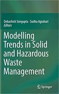 Modelling Trends in Solid and Hazardous Waste Management (Repost)