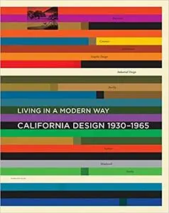 California Design, 1930–1965: "Living in a Modern Way"