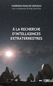 Florence Raulin-Cerceau, "À la recherche d'intelligences extraterrestres"