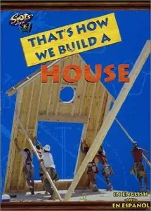 That's How We Build a House