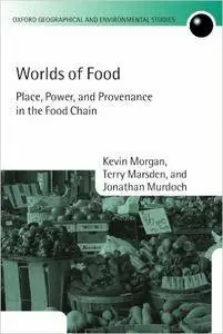 Worlds of Food: Place, Power, and Provenance in the Food Chain