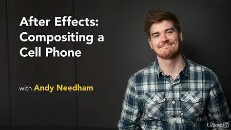 Lynda - After Effects: Compositing a Cell Phone