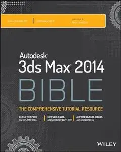 Autodesk 3ds Max 2014 Bible