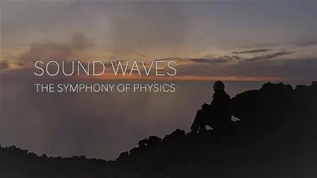 BBC - Sound Waves: The Symphony of Physics (2017)