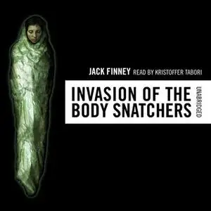 «The Invasion of the Body Snatchers» by Jack Finney