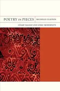 Poetry in pieces : César Vallejo and lyric modernity