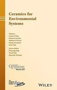 Ceramics for Environmental Systems: Ceramic Transactions, Volume 257