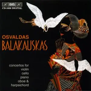 Donatas Katkus - Osvaldas Balakauskas: Concertos For Violin, Cello, Piano, Oboe & Harpsichord (2000) (Repost)