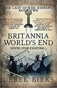 Britannia: World's End (The Last of the Romans)