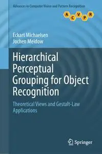 Hierarchical Perceptual Grouping for Object Recognition: Theoretical Views and Gestalt-Law Applications (Repost)