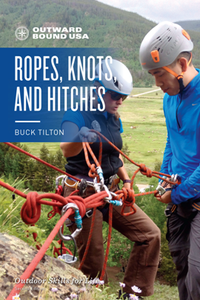 Outward Bound Ropes, Knots, and Hitches, 2nd Edition