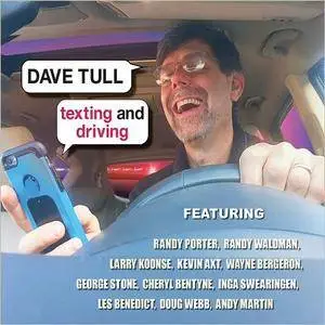 Dave Tull - Texting And Driving (2018)