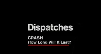 Dispatches - Crash: Financial Crisis - How Long Will It Last? (Episode 2 of 2)