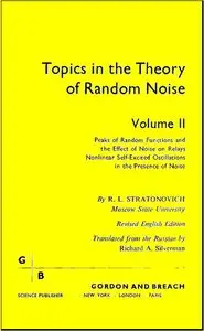 Topics in the Theory of Random Noise Vol 2 by R L Stratonovich (Repost)