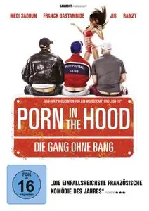 Porn in the Hood - Die Gang ohne Bang / Les Kaïra (2012)