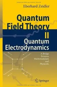 Quantum Field Theory II: Quantum Electrodynamics: A Bridge between Mathematicians and Physicists