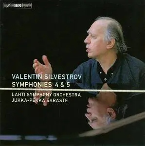 Lahti SO, Jukka-Pekka Saraste - Valentin Silvestrov: Symphonies Nos. 4 & 5 (2009)