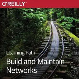 Learning Path: Build and Maintain Networks