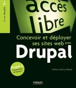 Yoran Brault, Daniel Caillibaud - Drupal : Concevoir et déployer ses sites web [Repost]