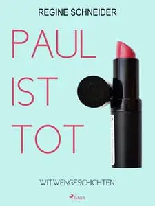 «Paul ist tot» by Regine Schneider