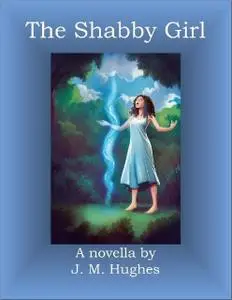 «The Shabby Girl» by J.M.Hughes