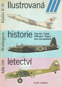 Iljushin Il-28, Vickers Wellington, Aero MB-200 (Ilustrovana Historie Letectvi №3) (repost new scan)