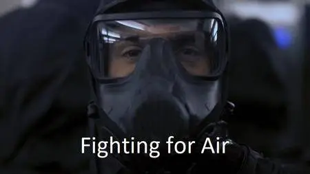 BBC - Fighting for Air (2018)