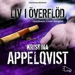 «Liv i överflöd» by Kristina Appelqvist
