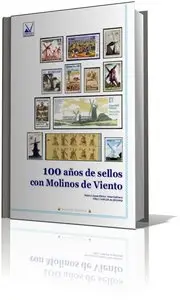 100 anos de sellos con Molinos de Viento