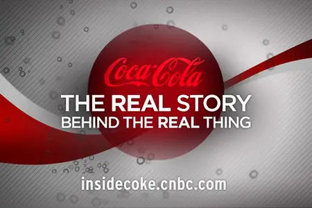 CNBC - Coca-Cola: The Real Story Behind the Real Thing (2009)